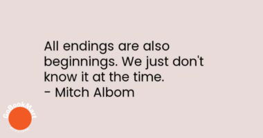 All endings are also beginnings. We just don’t know it at the time.