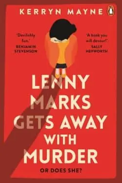 Lenny Marks Gets Away with Murder by Kerryn Mayne - Best Debut Books of July 2024