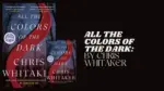 All the Colors of the Dark By Chris Whitaker (Book Review) (1)
