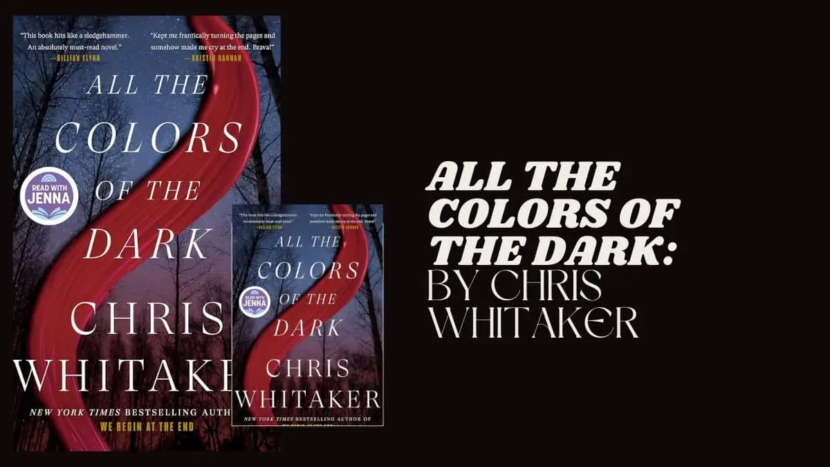 All the Colors of the Dark By Chris Whitaker (Book Review) (1)
