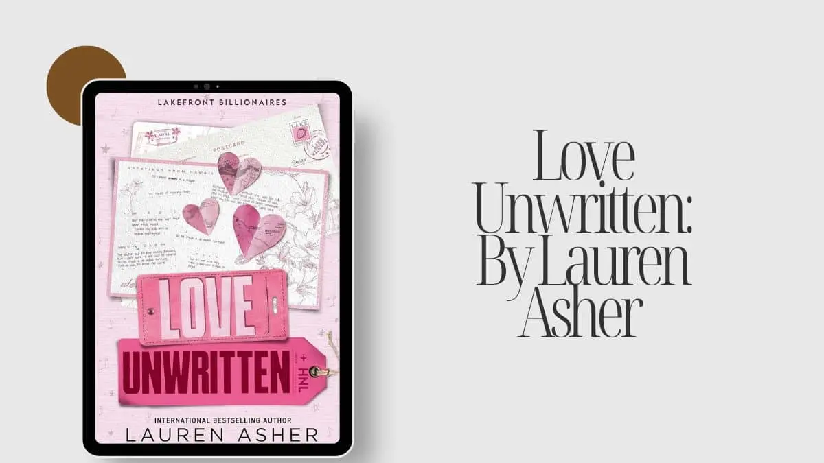 Love Unwritten By Lauren Asher (Book Review)