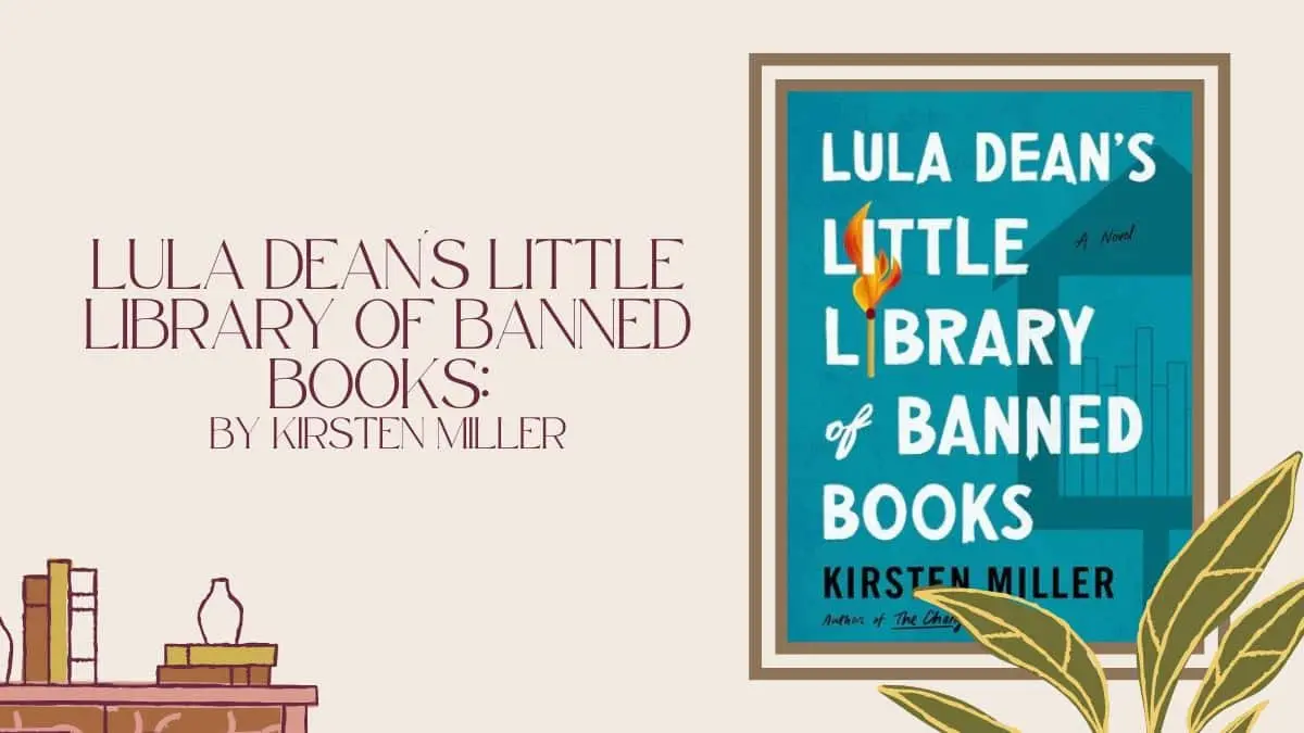 Lula Dean's Little Library of Banned Books By Kirsten Miller (Book Review)