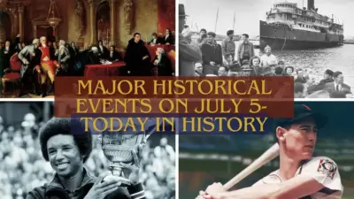 Major Historical Events on July 5- Today in History