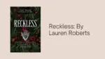 Reckless By Lauren Roberts (Book Review) (1)