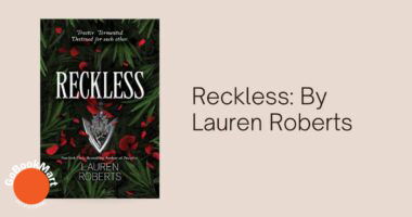 Reckless: By Lauren Roberts (Book Review)