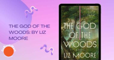 The God of the Woods: By Liz Moore (Book Review)