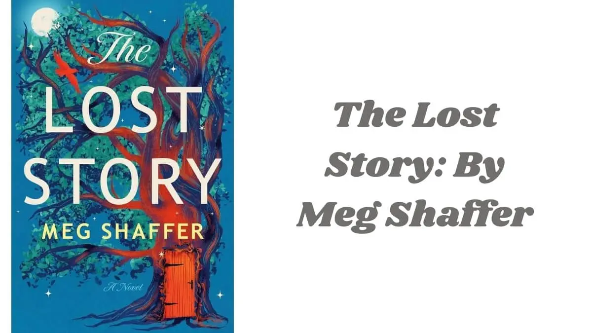 The Lost Story By Meg Shaffer (Book Review) (1)