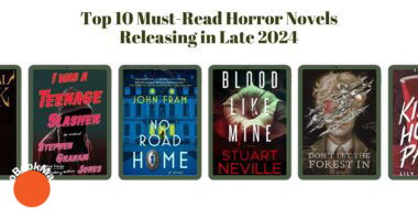 Top 10 Must-Read Horror Novels Releasing in Late 2024 (Second Half of 2024)