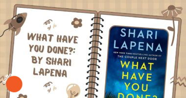 What Have You Done?: By Shari Lapena (Book Review)