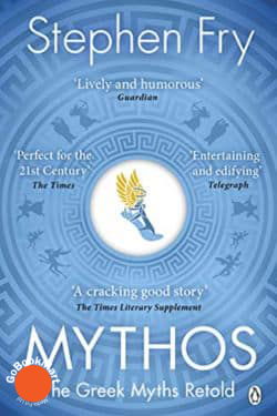 Mythos: The Greek Myths Retold by Stephen Fry - 10 Best Books on Greek Myths and Mythology