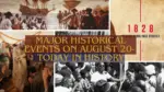 Major Historical Events on August 20- Today in History