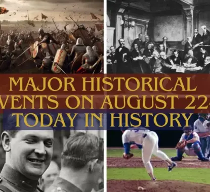 Major Historical Events on August 22- Today in History
