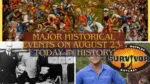 Major Historical Events on August 23- Today in History