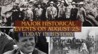 Major Historical Events on August 25- Today in History