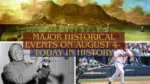 Major Historical Events on August 4- Today in History