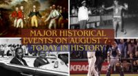 Major Historical Events on August 7- Today in History