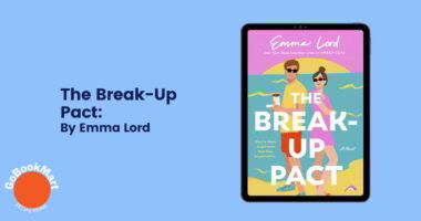 The Break-Up Pact: By Emma Lord (Book Review)