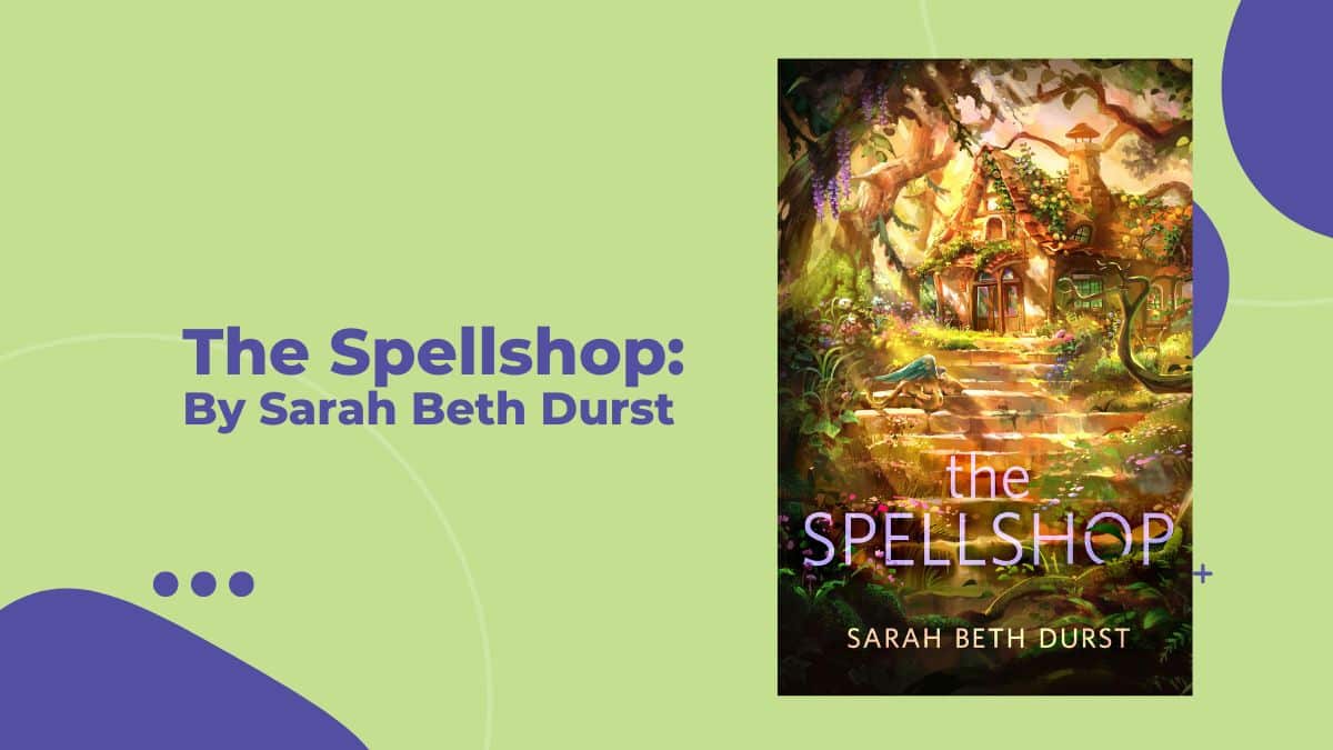 The Spellshop: Por Sarah Beth Durst (Reseña del libro)