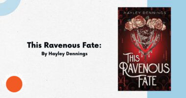 This Ravenous Fate: By Hayley Dennings (Book Review)