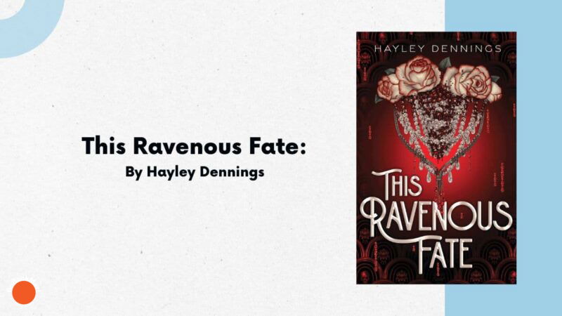 This Ravenous Fate: By Hayley Dennings (Book Review)