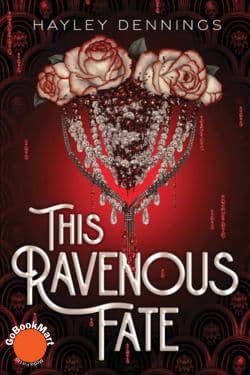 This Ravenous Fate: By Hayley Dennings (Book Review)