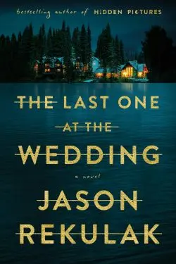 10 Most Anticipated Books of October 2024 - The Last One at the Wedding: By Jason Rekulak