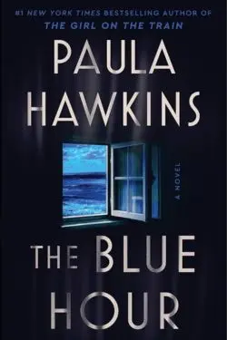 The Blue Hour: By Paula Hawkins