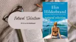 Natural Selection By Elin Hilderbrand (Book Review) (1)