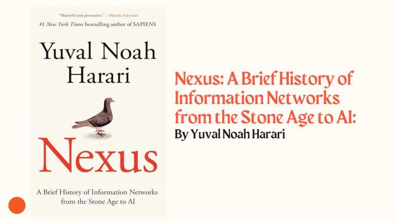 Nexus: Una breve historia de las redes de información desde la Edad de Piedra hasta la IA: por Yuval Noah Harari (Reseña del libro)