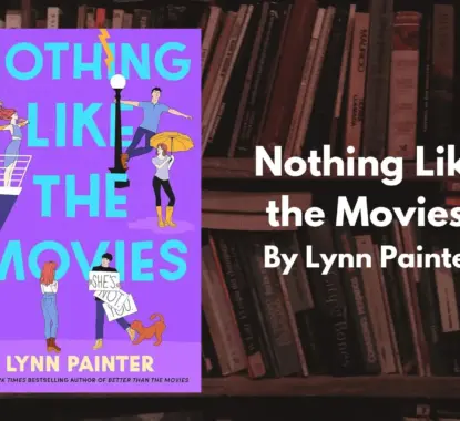 Nothing Like the Movies: By Lynn Painter (Book Review)