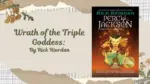 Wrath of the Triple Goddess By Rick Riordan (Book Review) (1)