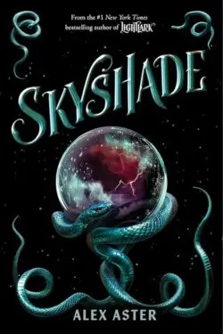 Skyshade (Lightlark, #3): By Alex Aster
