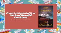 Framed: Astonishing True Stories of Wrongful Convictions: By John Grisham and Jim McCloskey (Book Review)