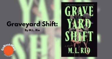 Graveyard Shift: By M.L. Rio (Book Review)