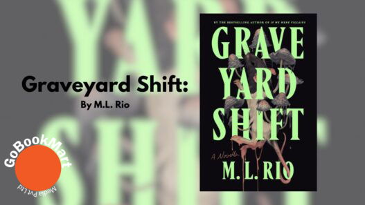 Graveyard Shift: By M.L. Rio (Book Review)