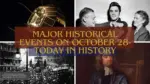 Major Historical Events on October 28- Today in History