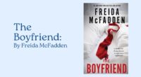 The Boyfriend: By Freida McFadden (Book Review)