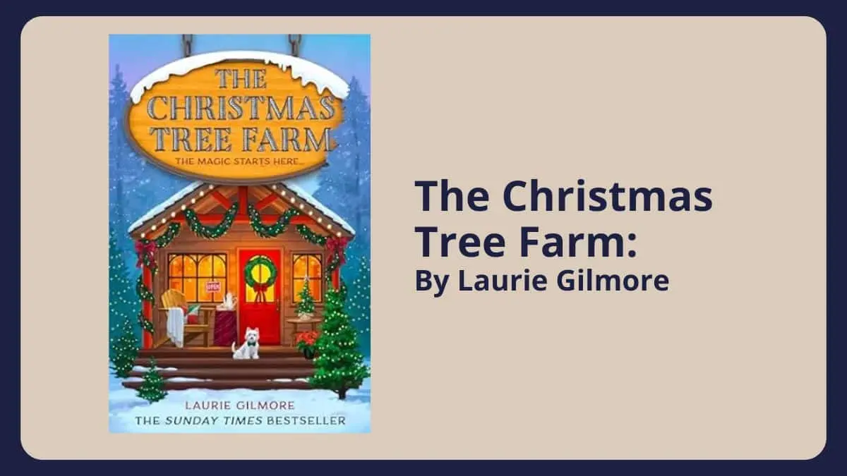 The Christmas Tree Farm By Laurie Gilmore (Book Review) (1)