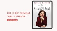 The Third Gilmore Girl: A Memoir: By Kelly Bishop (Book Review)