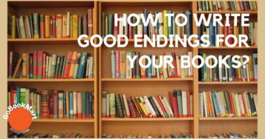 How to Write Good Endings for Your Books