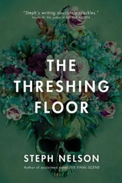 The Threshing Floor: By Steph Nelson