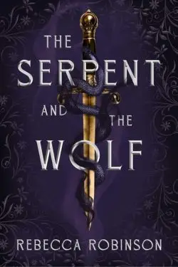 5 Best Debut Books of November 2024 - The Serpent and the Wolf: By Rebecca Robinson