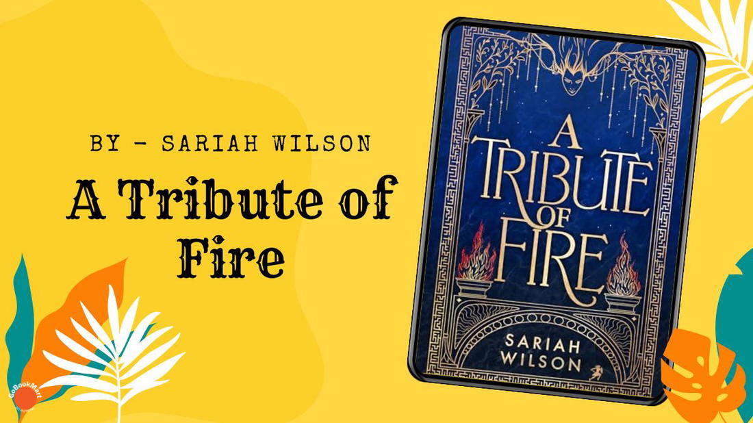 Un tributo de fuego: de Sariah Wilson (reseña del libro)