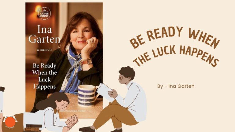 Esté preparado cuando la suerte llegue: por Ina Garten (reseña del libro)