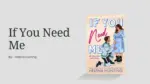 If You Need Me By Helena Hunting (Book Review) (1)