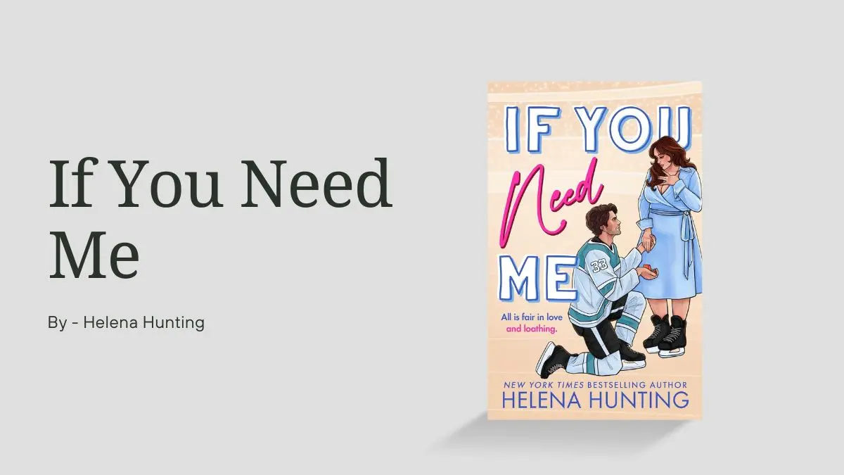 If You Need Me By Helena Hunting (Book Review) (1)