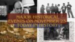 Major Historical Events on november 23- Today in History