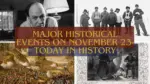 Major Historical Events on november 23- Today in History