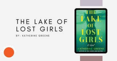 The Lake of Lost Girls: By Katherine Greene (Book Review)