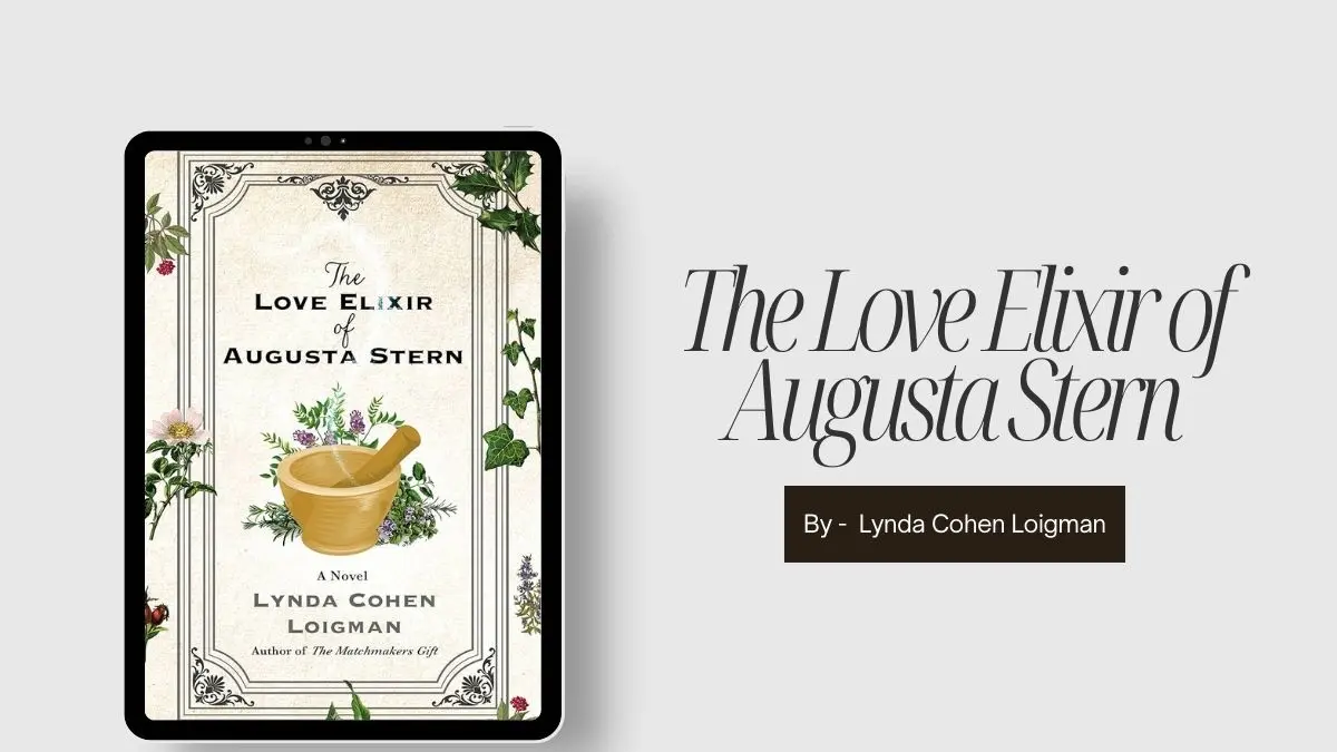 The Love Elixir of Augusta Stern By Lynda Cohen Loigman
